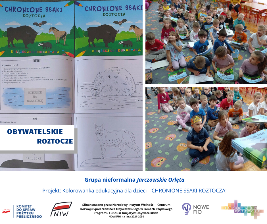 Grupa nieformalna „Jarczowskie Orlęta” projekt: Kolorowanka edukacyjna dla dzieci „CHRONIONE SSAKI ROZTOCZA”
