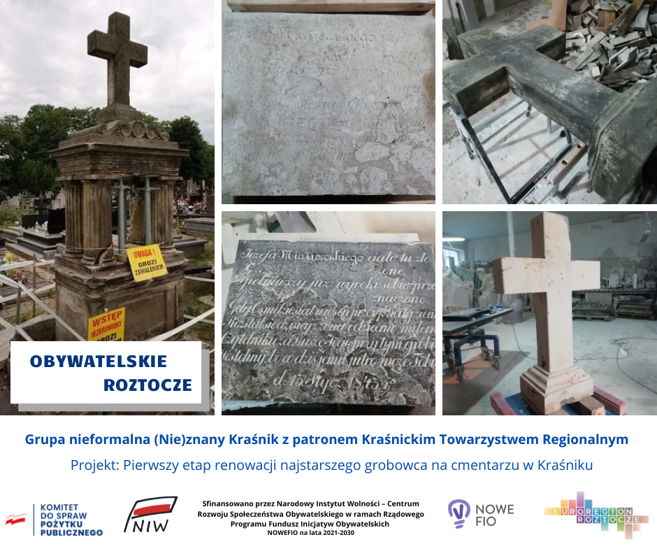 Grupa nieformalna (Nie)znany Kraśnik z patronem Kraśnickim Towarzystwem Regionalnym projekt: Pierwszy etap renowacji najstarszego grobowca na cmentarzu w Kraśniku